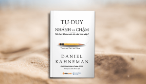 Tư duy nhanh và chậm – Daniel Kahneman